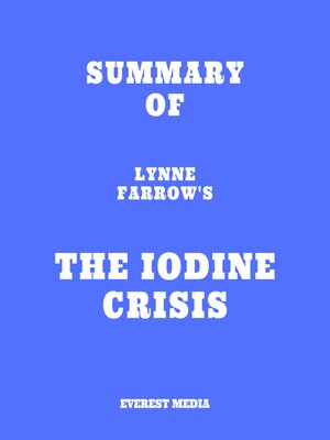 cover image of Summary of Lynne Farrow's the Iodine Crisis
